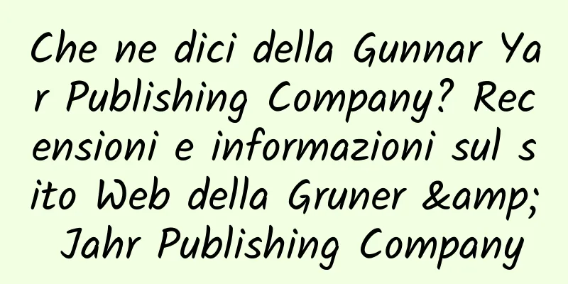 Che ne dici della Gunnar Yar Publishing Company? Recensioni e informazioni sul sito Web della Gruner & Jahr Publishing Company