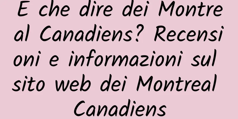 E che dire dei Montreal Canadiens? Recensioni e informazioni sul sito web dei Montreal Canadiens