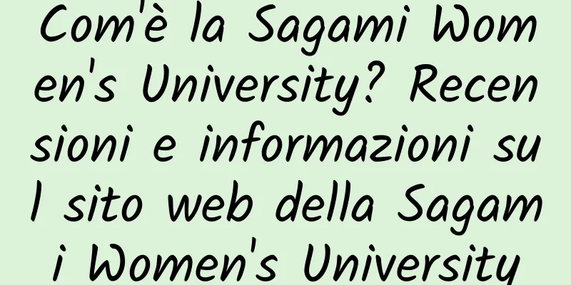 Com'è la Sagami Women's University? Recensioni e informazioni sul sito web della Sagami Women's University