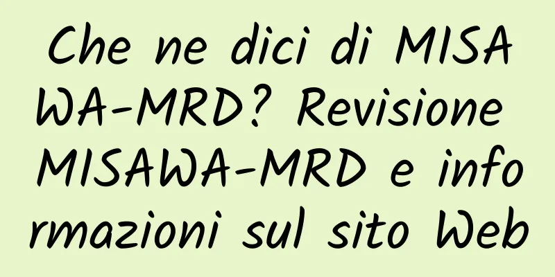 Che ne dici di MISAWA-MRD? Revisione MISAWA-MRD e informazioni sul sito Web