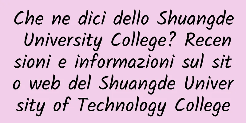 Che ne dici dello Shuangde University College? Recensioni e informazioni sul sito web del Shuangde University of Technology College