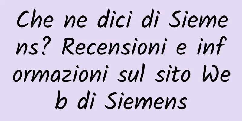Che ne dici di Siemens? Recensioni e informazioni sul sito Web di Siemens