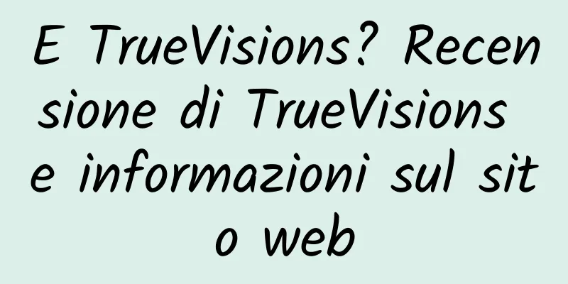 E TrueVisions? Recensione di TrueVisions e informazioni sul sito web