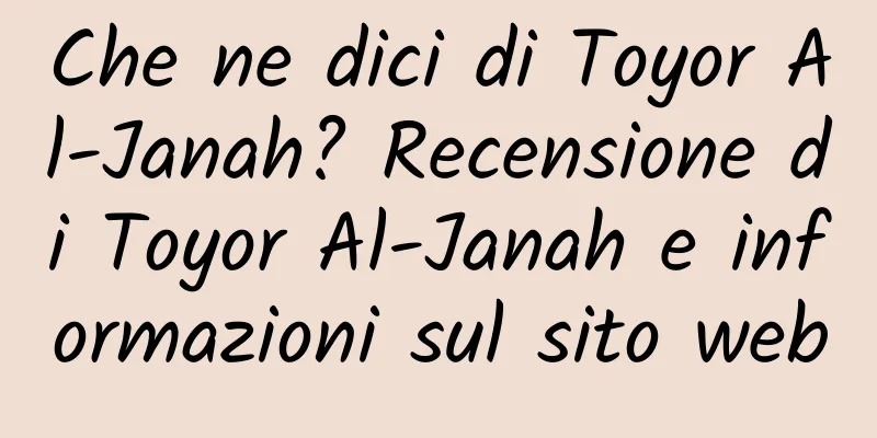 Che ne dici di Toyor Al-Janah? Recensione di Toyor Al-Janah e informazioni sul sito web