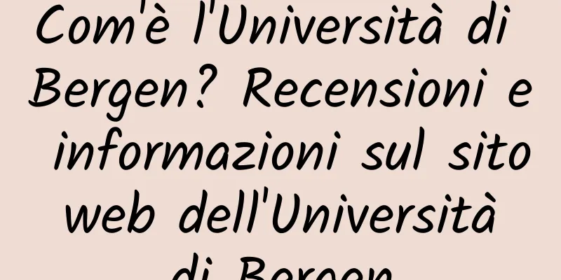 Com'è l'Università di Bergen? Recensioni e informazioni sul sito web dell'Università di Bergen