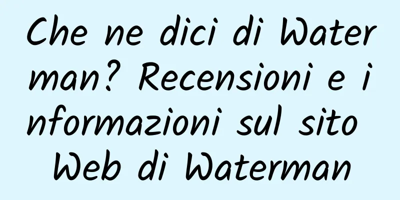 Che ne dici di Waterman? Recensioni e informazioni sul sito Web di Waterman
