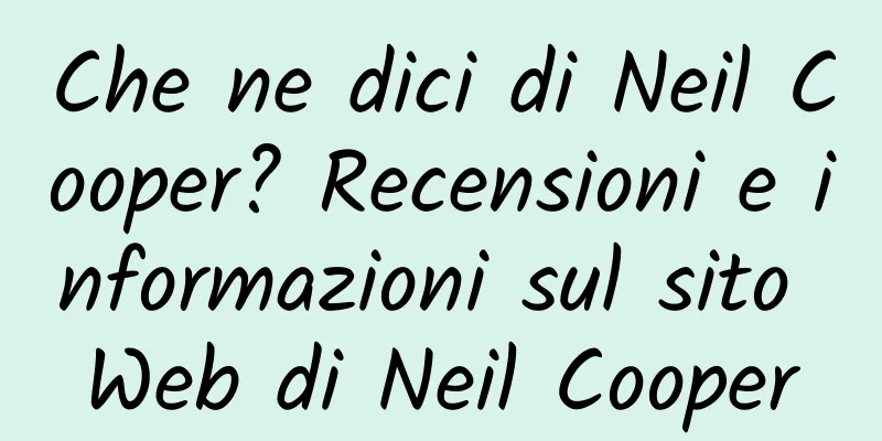 Che ne dici di Neil Cooper? Recensioni e informazioni sul sito Web di Neil Cooper