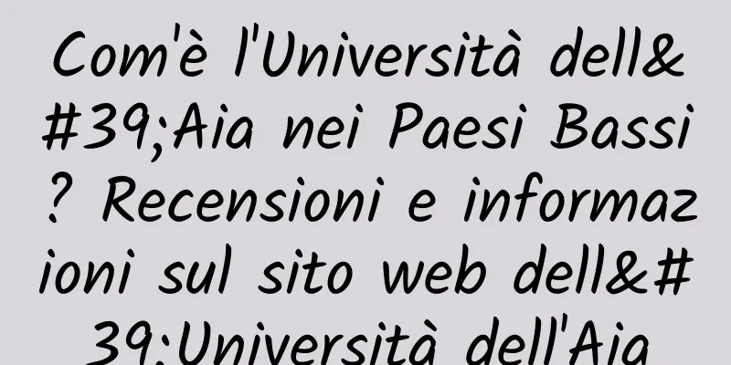Com'è l'Università dell'Aia nei Paesi Bassi? Recensioni e informazioni sul sito web dell'Università dell'Aia