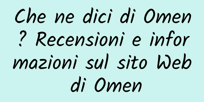 Che ne dici di Omen? Recensioni e informazioni sul sito Web di Omen