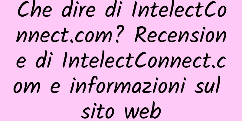 Che dire di IntelectConnect.com? Recensione di IntelectConnect.com e informazioni sul sito web