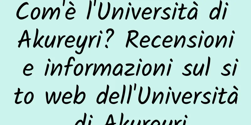 Com'è l'Università di Akureyri? Recensioni e informazioni sul sito web dell'Università di Akureyri