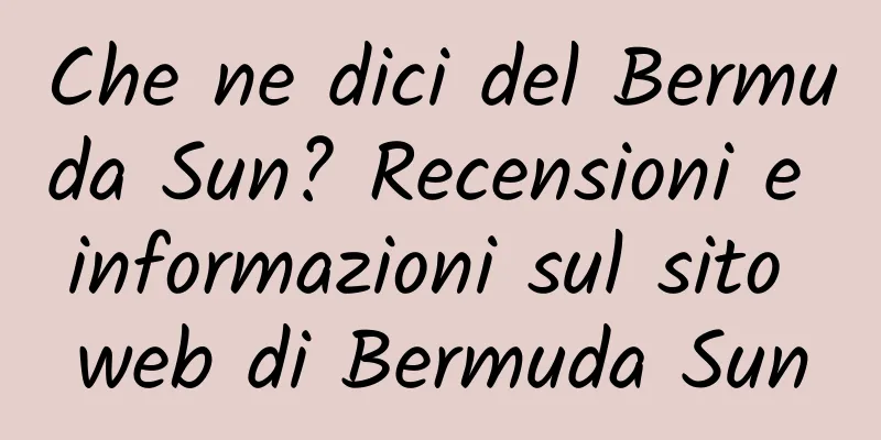 Che ne dici del Bermuda Sun? Recensioni e informazioni sul sito web di Bermuda Sun