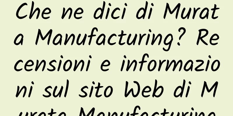 Che ne dici di Murata Manufacturing? Recensioni e informazioni sul sito Web di Murata Manufacturing