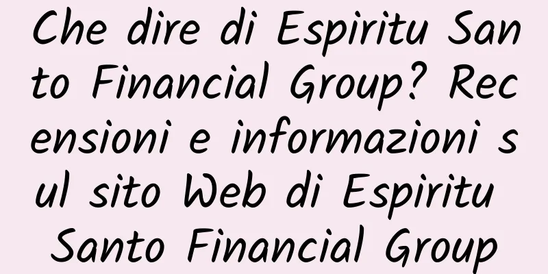 Che dire di Espiritu Santo Financial Group? Recensioni e informazioni sul sito Web di Espiritu Santo Financial Group