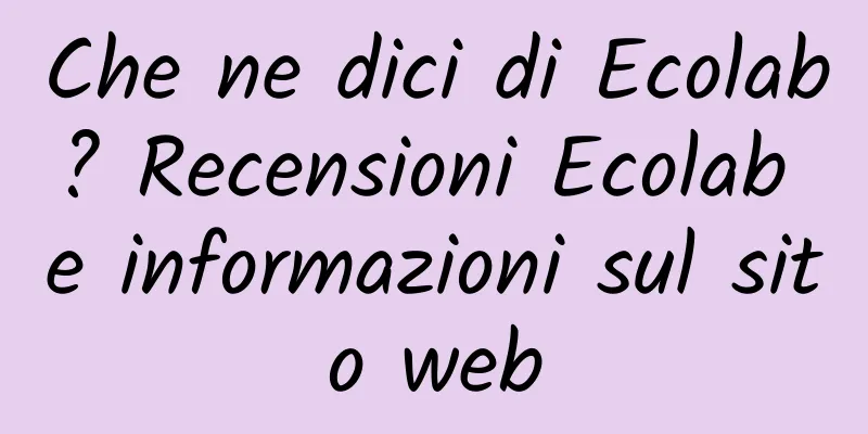 Che ne dici di Ecolab? Recensioni Ecolab e informazioni sul sito web