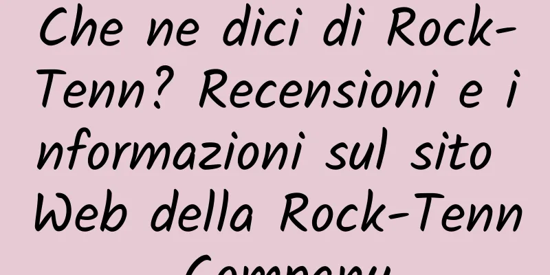 Che ne dici di Rock-Tenn? Recensioni e informazioni sul sito Web della Rock-Tenn Company