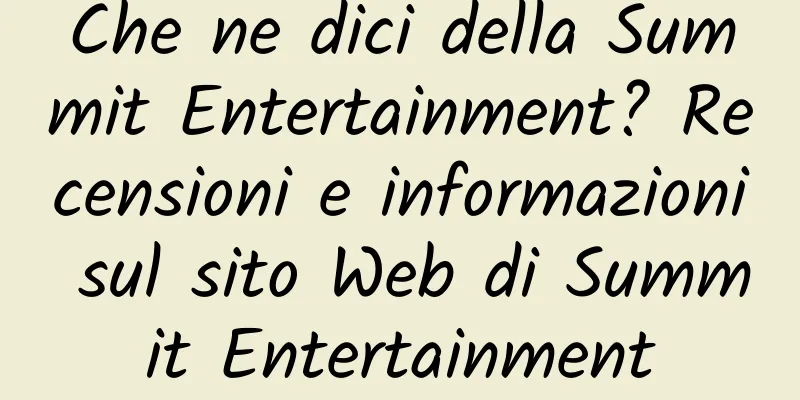 Che ne dici della Summit Entertainment? Recensioni e informazioni sul sito Web di Summit Entertainment