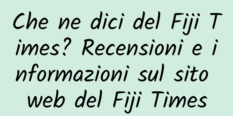 Che ne dici del Fiji Times? Recensioni e informazioni sul sito web del Fiji Times