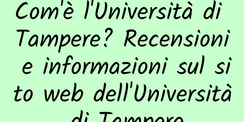 Com'è l'Università di Tampere? Recensioni e informazioni sul sito web dell'Università di Tampere
