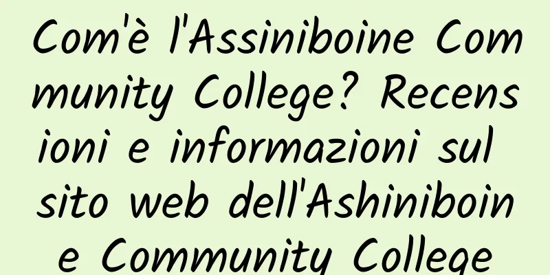 Com'è l'Assiniboine Community College? Recensioni e informazioni sul sito web dell'Ashiniboine Community College