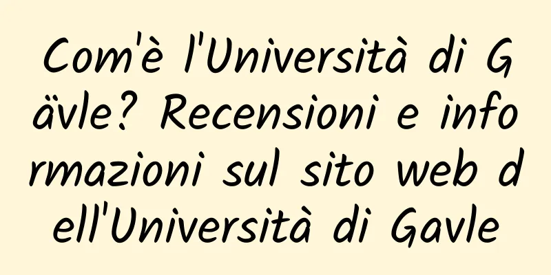 Com'è l'Università di Gävle? Recensioni e informazioni sul sito web dell'Università di Gavle
