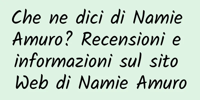 Che ne dici di Namie Amuro? Recensioni e informazioni sul sito Web di Namie Amuro
