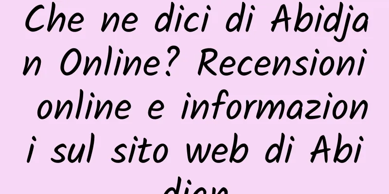 Che ne dici di Abidjan Online? Recensioni online e informazioni sul sito web di Abidjan