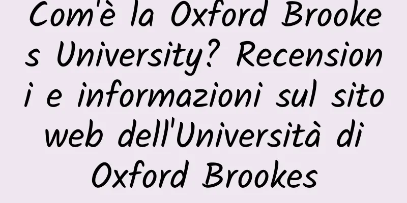 Com'è la Oxford Brookes University? Recensioni e informazioni sul sito web dell'Università di Oxford Brookes