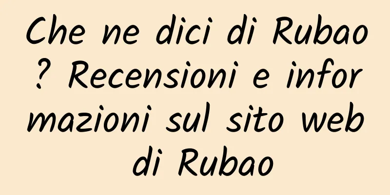Che ne dici di Rubao? Recensioni e informazioni sul sito web di Rubao