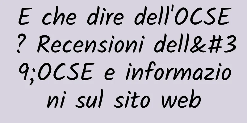 E che dire dell'OCSE? Recensioni dell'OCSE e informazioni sul sito web