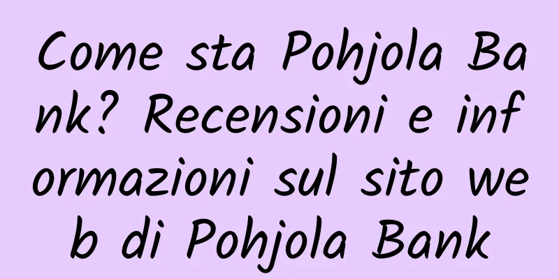 Come sta Pohjola Bank? Recensioni e informazioni sul sito web di Pohjola Bank