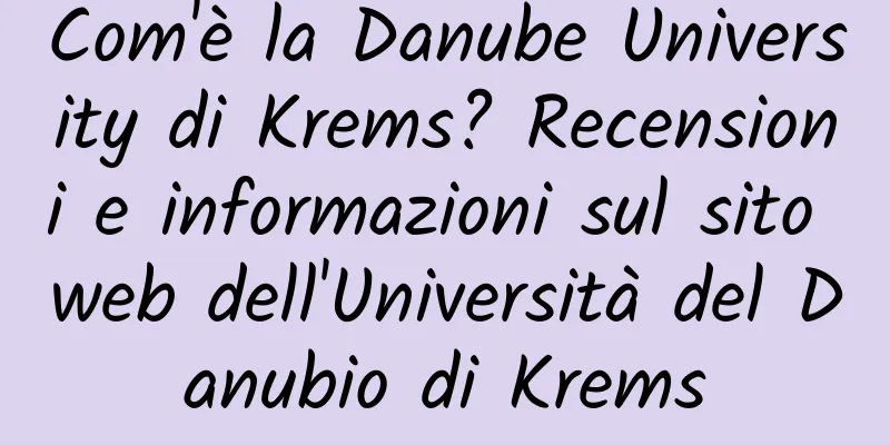 Com'è la Danube University di Krems? Recensioni e informazioni sul sito web dell'Università del Danubio di Krems