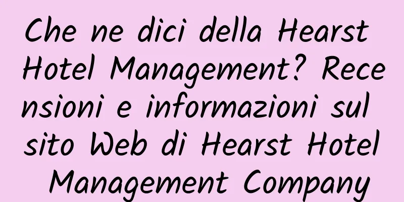 Che ne dici della Hearst Hotel Management? Recensioni e informazioni sul sito Web di Hearst Hotel Management Company
