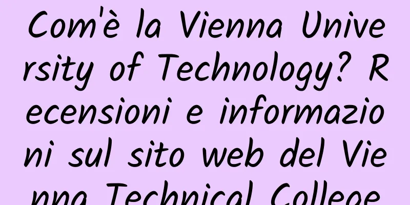 Com'è la Vienna University of Technology? Recensioni e informazioni sul sito web del Vienna Technical College