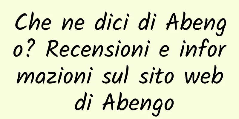 Che ne dici di Abengo? Recensioni e informazioni sul sito web di Abengo