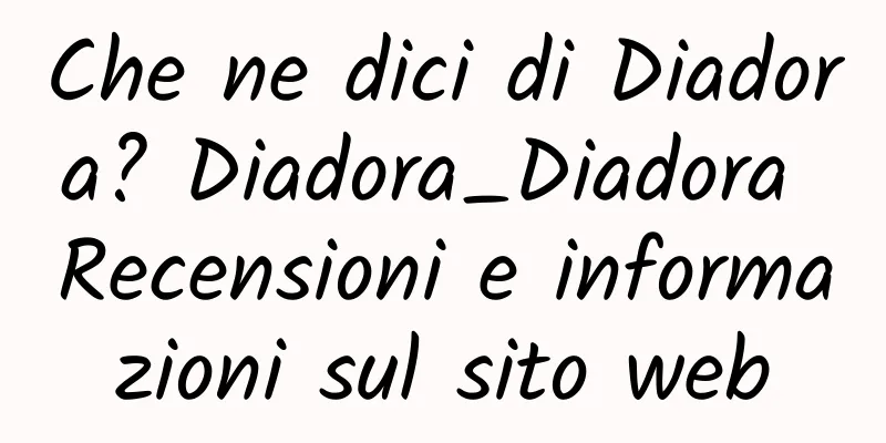 Che ne dici di Diadora? Diadora_Diadora Recensioni e informazioni sul sito web