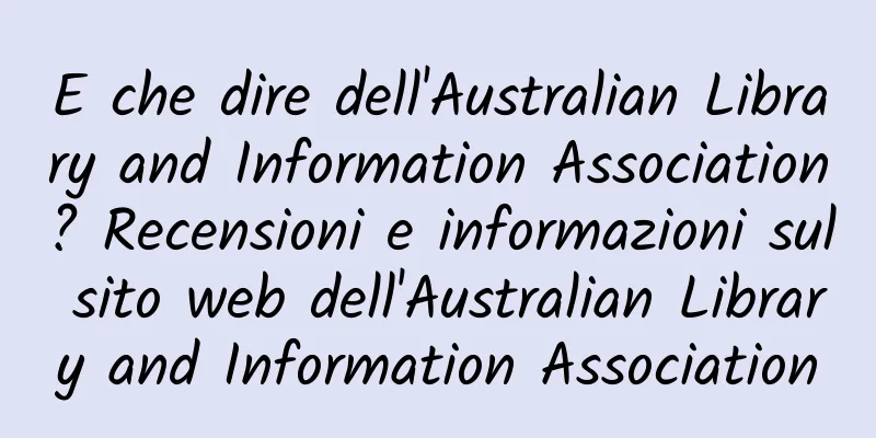 E che dire dell'Australian Library and Information Association? Recensioni e informazioni sul sito web dell'Australian Library and Information Association
