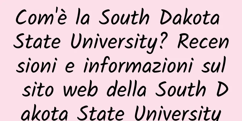 Com'è la South Dakota State University? Recensioni e informazioni sul sito web della South Dakota State University