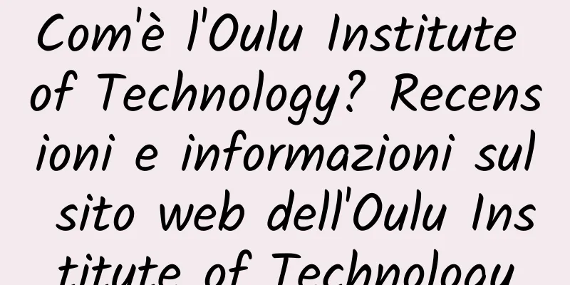 Com'è l'Oulu Institute of Technology? Recensioni e informazioni sul sito web dell'Oulu Institute of Technology