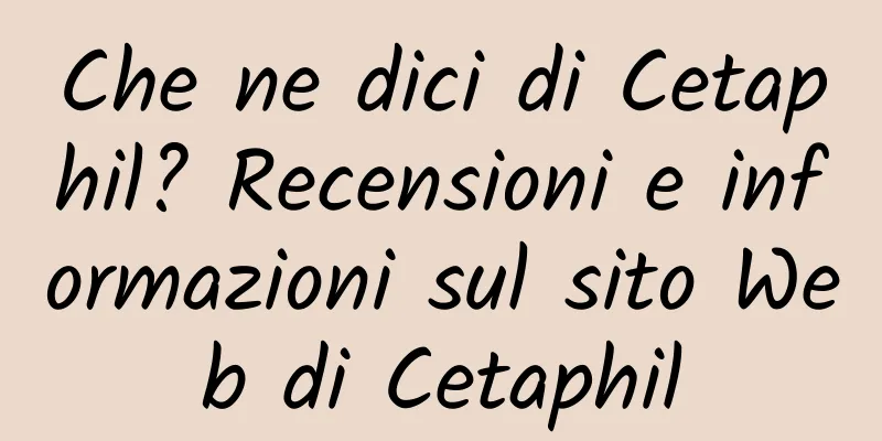 Che ne dici di Cetaphil? Recensioni e informazioni sul sito Web di Cetaphil