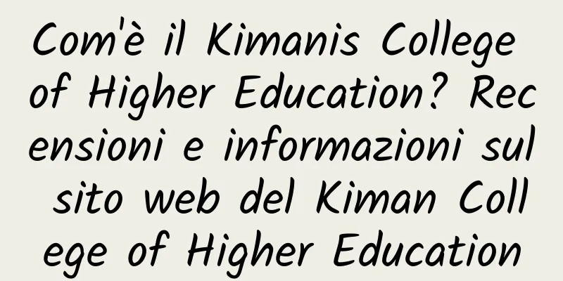 Com'è il Kimanis College of Higher Education? Recensioni e informazioni sul sito web del Kiman College of Higher Education