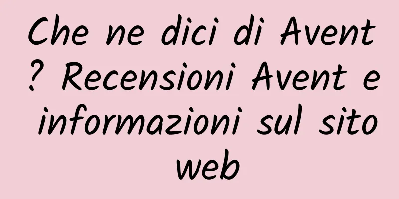 Che ne dici di Avent? Recensioni Avent e informazioni sul sito web