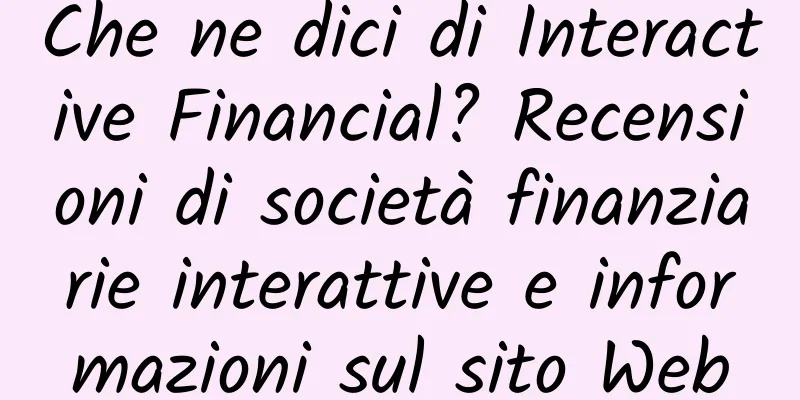 Che ne dici di Interactive Financial? Recensioni di società finanziarie interattive e informazioni sul sito Web