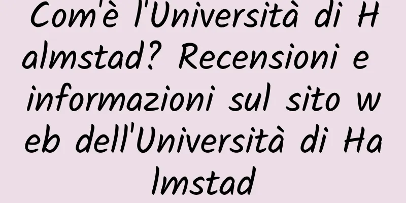 Com'è l'Università di Halmstad? Recensioni e informazioni sul sito web dell'Università di Halmstad