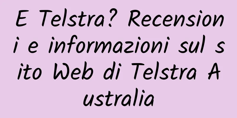 E Telstra? Recensioni e informazioni sul sito Web di Telstra Australia