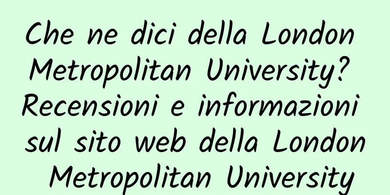 Che ne dici della London Metropolitan University? Recensioni e informazioni sul sito web della London Metropolitan University