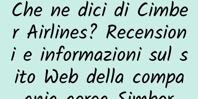 Che ne dici di Cimber Airlines? Recensioni e informazioni sul sito Web della compagnia aerea Simber