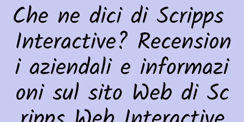 Che ne dici di Scripps Interactive? Recensioni aziendali e informazioni sul sito Web di Scripps Web Interactive