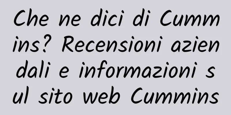 Che ne dici di Cummins? Recensioni aziendali e informazioni sul sito web Cummins