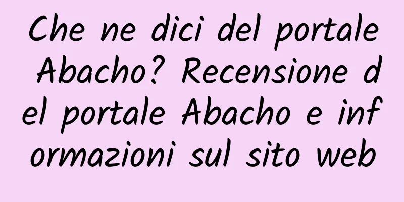 Che ne dici del portale Abacho? Recensione del portale Abacho e informazioni sul sito web